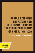 Cover: Popular Chinese Literature and Performing Arts in the People's Republic of China, 1949-1979 - Naval Institute Press