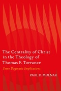 Cover: The Centrality of Christ in the Theology of Thomas F. Torrance - T.& T.Clark Ltd