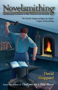 Cover: Novelsmithing, The Structural Foundation of Plot, Character, and Narration (Author's Craft, #1) - David Sheppard