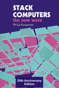 Cover: Stack Computers: The New Wave - Philip Koopman