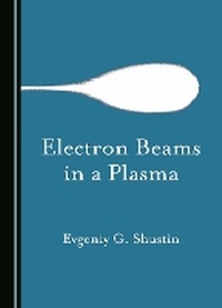 Abbildung von: Electron Beams in a Plasma - Cambridge Scholars Publishing