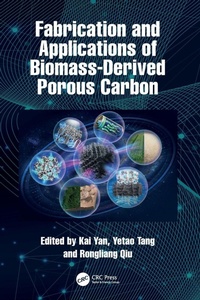 Enlarge image Cover: Fabrication and Applications of Biomass-Derived Porous Carbon - CRC Press