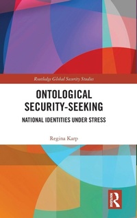 Enlarge image Cover: Ontological Security-Seeking - Routledge
