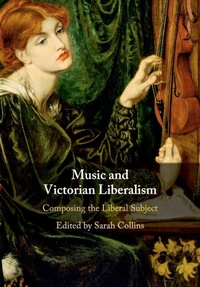 Abbildung von: Music and Victorian Liberalism - Cambridge University Press