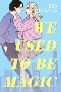 Enlarge image Cover: We Used To Be Magic - Orion Children's Books
