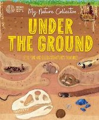 Enlarge image Cover: My Nature Collection: Under the Ground - Wayland