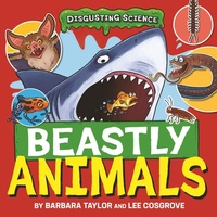 Enlarge image Cover: Disgusting Science: Beastly Animals - Wayland