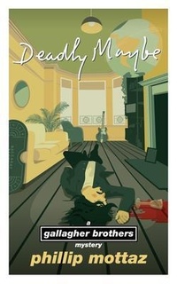 Abbildung von: Deadly Maybe - Phillip Mottaz