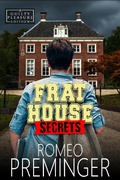 Cover: Frat House Secrets (Guilty Pleasures Editions, #5) - Romeo Preminger