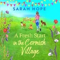 Cover: A Fresh Start in the Cornish Village - Boldwood Books Ltd