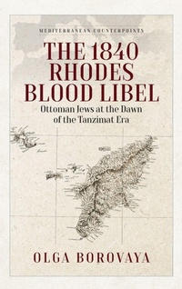 Enlarge image Cover: The 1840 Rhodes Blood Libel - Berghahn Books