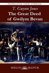 Abbildung von: The Great Deed of Gwilym Bevan (eBook) (English Translation) - Melin Bapur