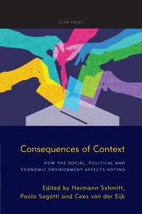 Abbildung von: Consequences of Context: How the Social, Political, and Economic Environment Affects Voting - ECPR Press