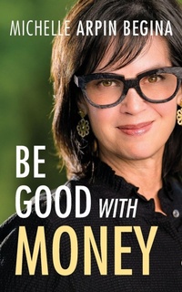 Abbildung von: Be Good With Money - Book Whisperer