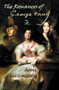 Enlarge image Cover: The Romances of George Sand - Anna Faktorovich