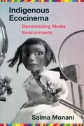 Cover: Indigenous Ecocinema - West Virginia University Press