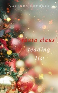 Cover: Ho! Ho! Ho! Santa Claus' Reading List: 250+ Vintage Christmas Stories, Carols, Novellas, Poems by 120+ Authors - OBG Classics