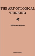 Cover: The Art of Logical Thinking: Or the Laws of Reasoning (Classic Reprint) - CDED