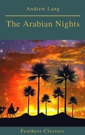 Cover: The Arabian Nights (Best Navigation, Active TOC)(Feathers Classics) - Feathers Classics