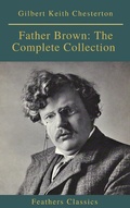 Cover: Father Brown: The Complete Collection (Feathers Classics) - Feathers Classics