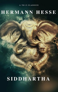 Enlarge image Cover: Siddhartha - ATOZ Classics