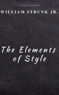 Cover: The Elements of Style ( Fourth Edition ) - ATOZ Classics