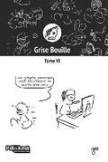 Cover: Grise Bouille, Tome VI - Ptilouk.Net Editions