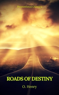 Enlarge image Cover: Roads of Destiny (Prometheus Classics) - Prometheus Classics