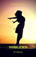 Cover: Whirligigs (Prometheus Classics) - Prometheus Classics