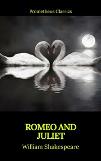 Enlarge image Cover: Romeo and Juliet (Best Navigation, Active TOC)(Prometheus Classics) - Prometheus Classics
