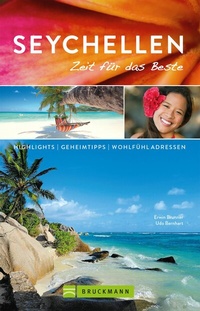 Abbildung von: Bruckmann Reiseführer Seychellen: Zeit für das Beste - Bruckmann Verlag