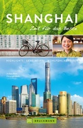 Cover: Bruckmann Reisef&uuml;hrer Shanghai: Zeit f&uuml;r das Beste - Bruckmann Verlag