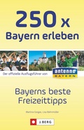 Cover: 250 x Bayern erleben - J. Berg