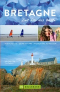 Cover: Bruckmann Reisef&uuml;hrer Bretagne: Zeit f&uuml;r das Beste - Bruckmann Verlag