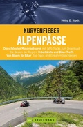 Cover: Kurvenfieber Alpenp&auml;sse: Motorradreisef&uuml;hrer f&uuml;r die Alpen - Bruckmann Verlag