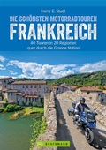 Cover: Die sch&ouml;nsten Motorradtouren Frankreich - Bruckmann Verlag