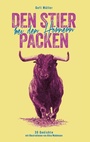 Cover: Den Stier bei den Hörnern packen - BoD - Books on Demand