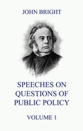 Cover: Speeches on Questions of Public Policy, Volume 1 - Jazzybee Verlag