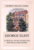 Cover: George Eliot; A Critical Study of Her Life, Writings & Philosophy - Jazzybee Verlag