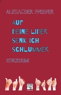 Cover: Auf deine Lider senk ich Schlummer - Kick-Verlag