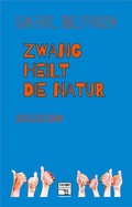 Cover: Zwang heilt die Natur - Kick-Verlag