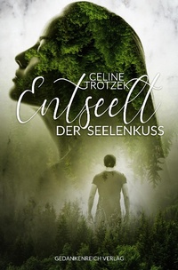 Enlarge image Cover: Entseelt - GedankenReich Verlag