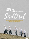Cover: Das neue S&uuml;dtirol - ein Genussf&uuml;hrer: Essen, trinken, genie&szlig;en. Kulinarisch nach S&uuml;dtirol. Rezepte der S&uuml;dtiroler K&uuml;che. Zu Besuch bei S&uuml;dtirols jungen Gastronomen und Winzern. - Christian Verlag