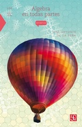 Cover: &Aacute;lgebra en todas partes - Fondo de cultura econ&oacute;mica