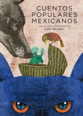 Cover: Cuentos populares mexicanos - Fondo de cultura econ&oacute;mica
