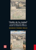 Cover: Hablo de la ciudad - Fondo de cultura econ&oacute;mica