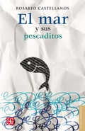 Cover: El mar y sus pescaditos - Fondo de cultura econ&oacute;mica