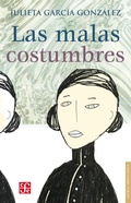 Cover: Las malas costumbres - Fondo de cultura econ&oacute;mica