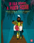 Cover: Un viaje c&oacute;smico a Puerto Ficci&oacute;n - Fondo de cultura econ&oacute;mica