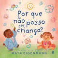Cover: Por que n&atilde;o posso ser crian&ccedil;a? - Astral Cultural